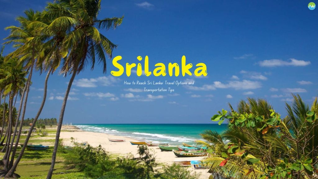 3aa3b36d-how-to-reach-sri-lanka-1024x576